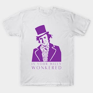 WILLY WONKERED T-Shirt